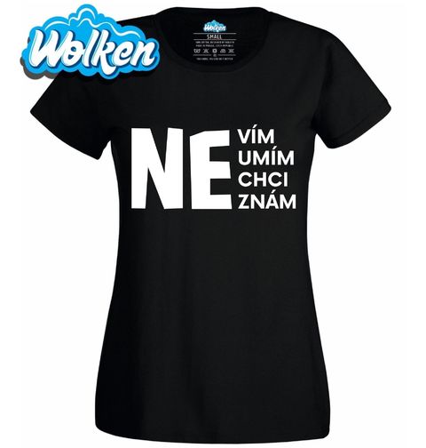 Obrázek produktu Dámské tričko NEvím NEumím NEchci NEznám