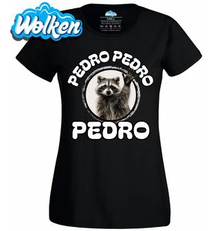 Dámské tričko Legendární Mýval Pedro Pedro Pedro.jpg