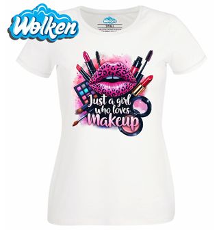 Dámské tričko  Prostě holka, která miluje make-up.jpg