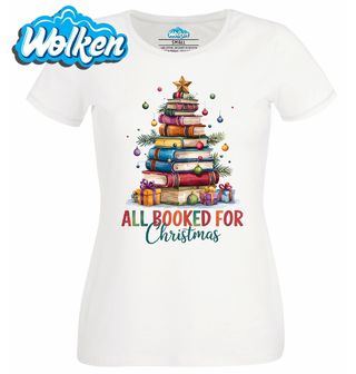Dámské tričko  Vánoce s Knihami All Booked for Christmas.jpg
