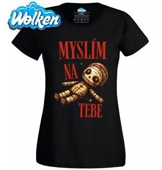 Dámské tričko Voodoo Panenka Myslím na tebe.jpg