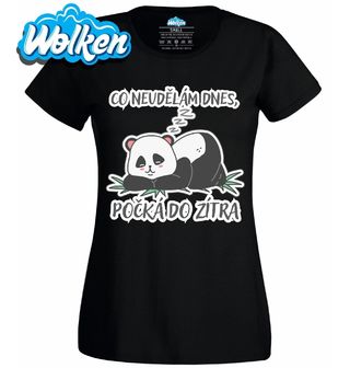 Dámské tričko Spící Panda Co neudělám dnes, počká do zítra.jpg
