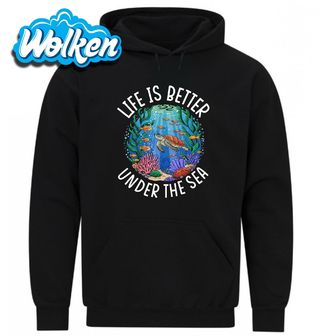 Mikina  Život je lepší pod mořem Life is better under the sea.jpg
