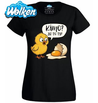 Dámské tričko Vyděšené Kuře Kámo_ Jsi to ty.jpg