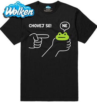 Pánské tričko Neposlušná Žába Chovej se! Ne.jpg
