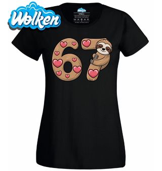 Dámské tričko Roztomilý Lenochod 67 Six Seven Meme.jpg