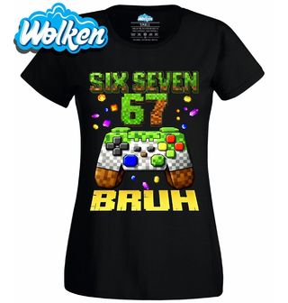 Dámské tričko Minecraft Ovladač 67 Six Seven Bruh.jpg