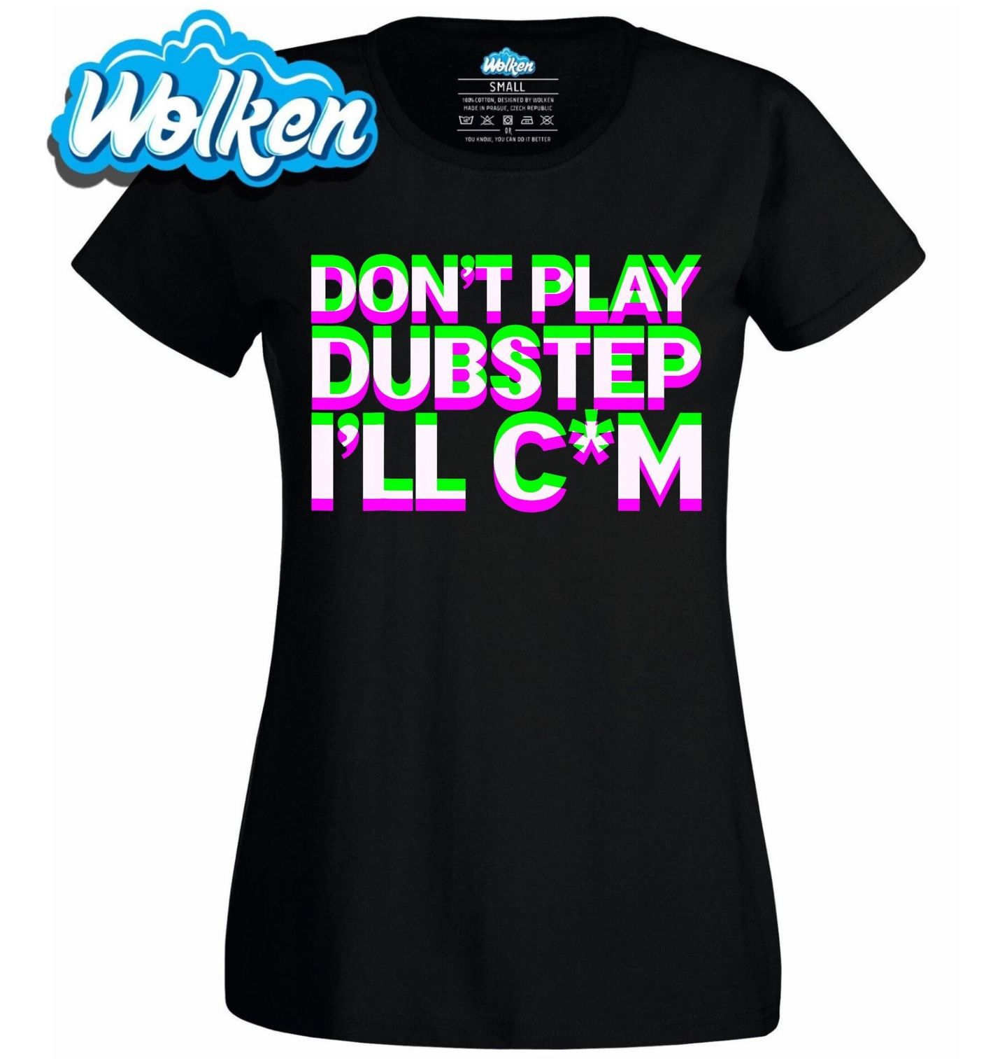 Dámské tričko Don’t Play Dubstep I’ll Cum.jpg