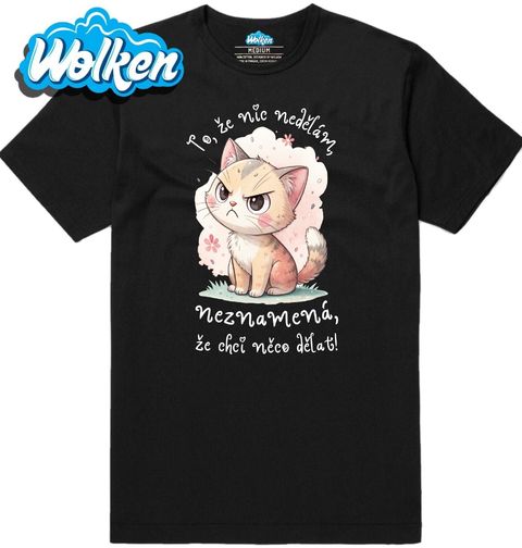 Obrázek produktu Pánské tričko Naštvaná Kočka To, že nic nedělám, neznamená, že chci něco dělat!