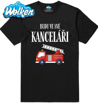 Pánské tričko Hasičský vůz Budu ve své kanceláři.jpg