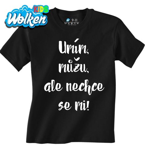 Obrázek produktu Dětské tričko Umím, můžu, ale nechci