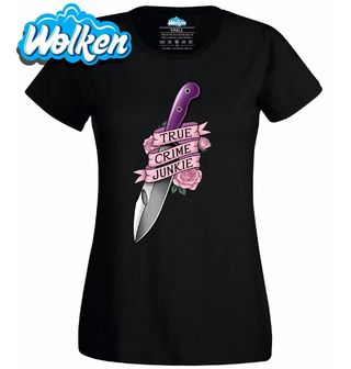 Dámské tričko Milovník skutečných případů True Crime Junkie.jpg