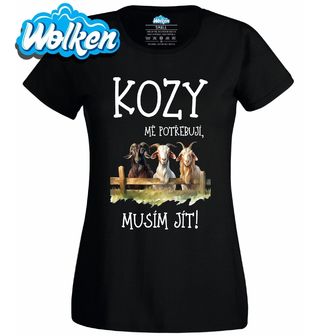 Dámské tričko Kozy mě potřebují, musím jít!.jpg