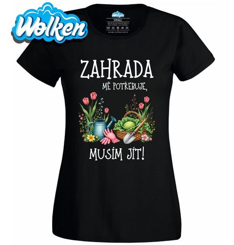Obrázek produktu Dámské tričko Zahrada mě potřebuje, musím jít!