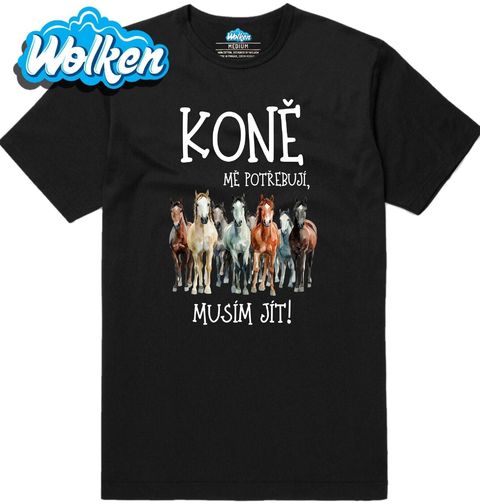 Obrázek produktu Pánské tričko Koně mě potřebují, musím jít!