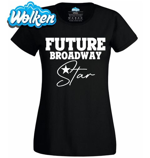 Obrázek produktu Dámské tričko Budoucí hvězda Broadwaye Future Broadway Star