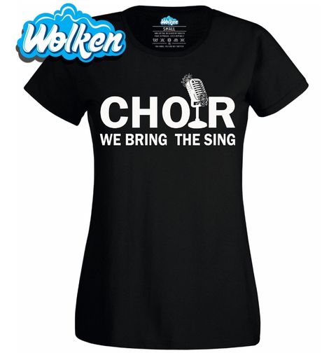 Obrázek produktu Dámské tričko Sbor My přinášíme zpěv CHOIR