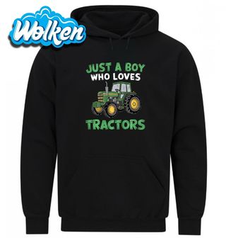 Mikina Kluk, který miluje traktor Just a boy who loves tractors.jpg