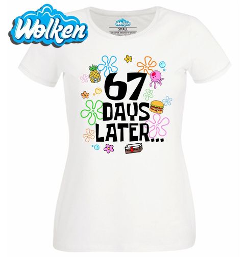 Obrázek produktu Dámské tričko 67 dní poté… Bublinkový přechod 67 Days Later Six Seven Meme