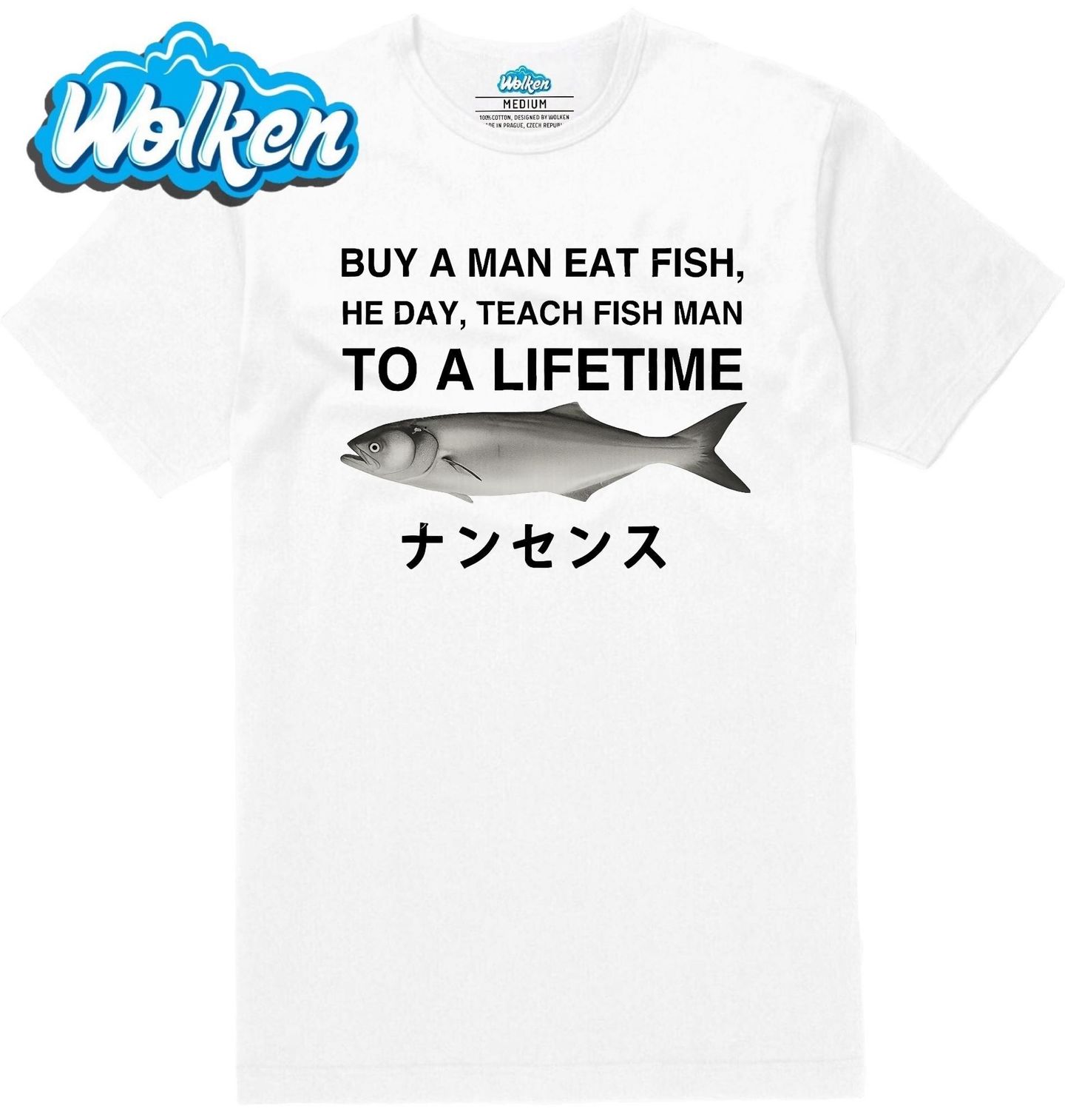 Pánské tričko  Buy a man eat fish, he day, teach fish man to a lifetime.jpg