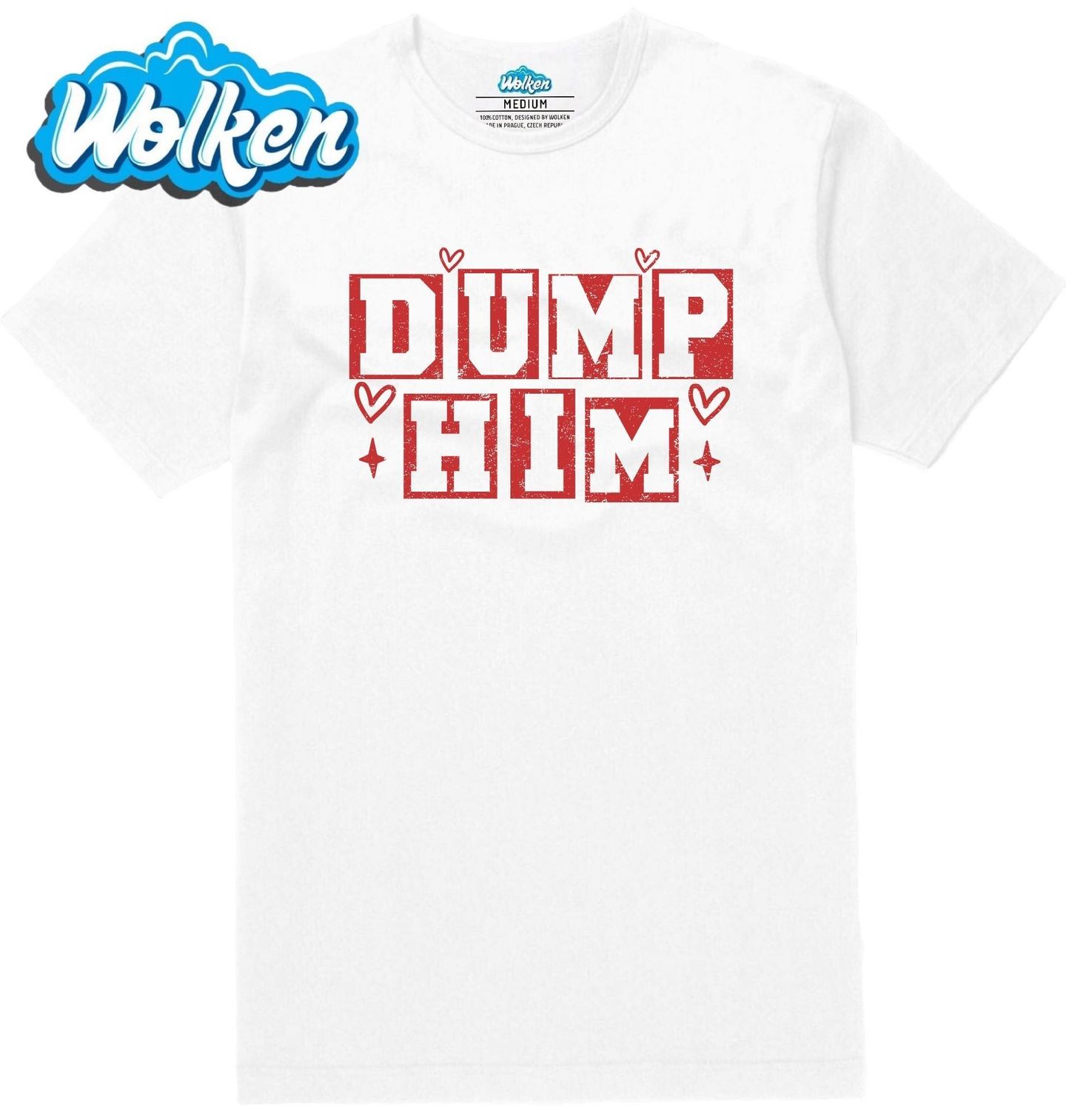 Pánské tričko  Rozejdi se s ním Dump Him.jpg