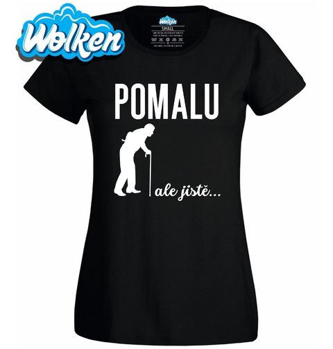 Obrázek produktu Dámské tričko Pomalu, ale jistě…