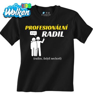 Dětské tričko Profesionální radil Radim, ikdyž nechceš.jpg
