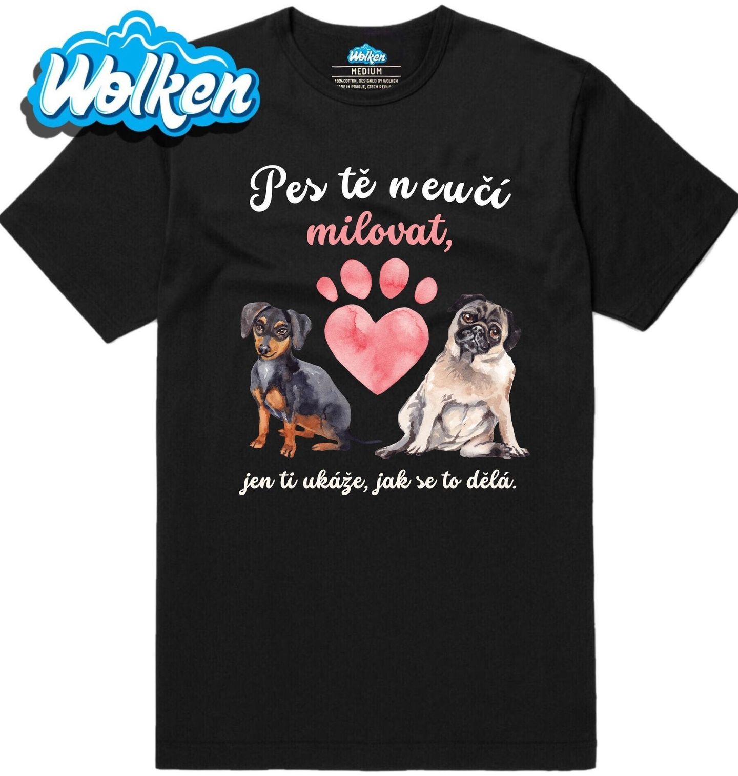 Pánské tričko Pes tě neučí milovat, jen ti ukáže, jak se to dělá.jpg