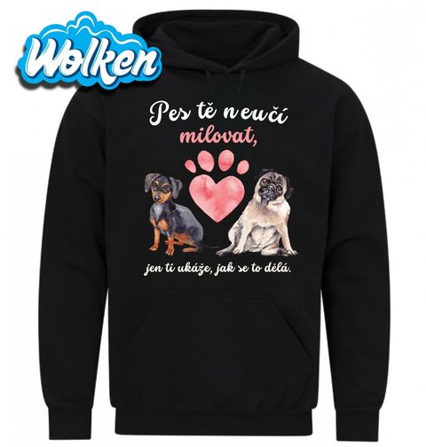 Obrázek produktu Pánská mikina Pes tě neučí milovat, jen ti ukáže, jak se to dělá