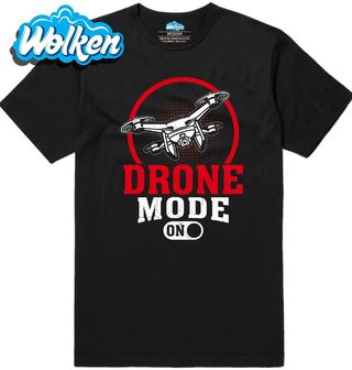 Pánské tričko Režim Dronu Zapnutý Drone Mode ON.jpg