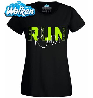 Dámské tričko Nepřestávej Run Faster - Keep Going Athletic.jpg