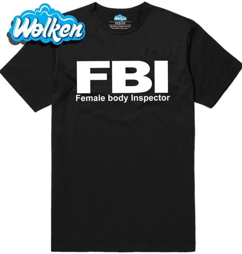 Obrázek produktu Pánské tričko FBI "Female Body Inspector"