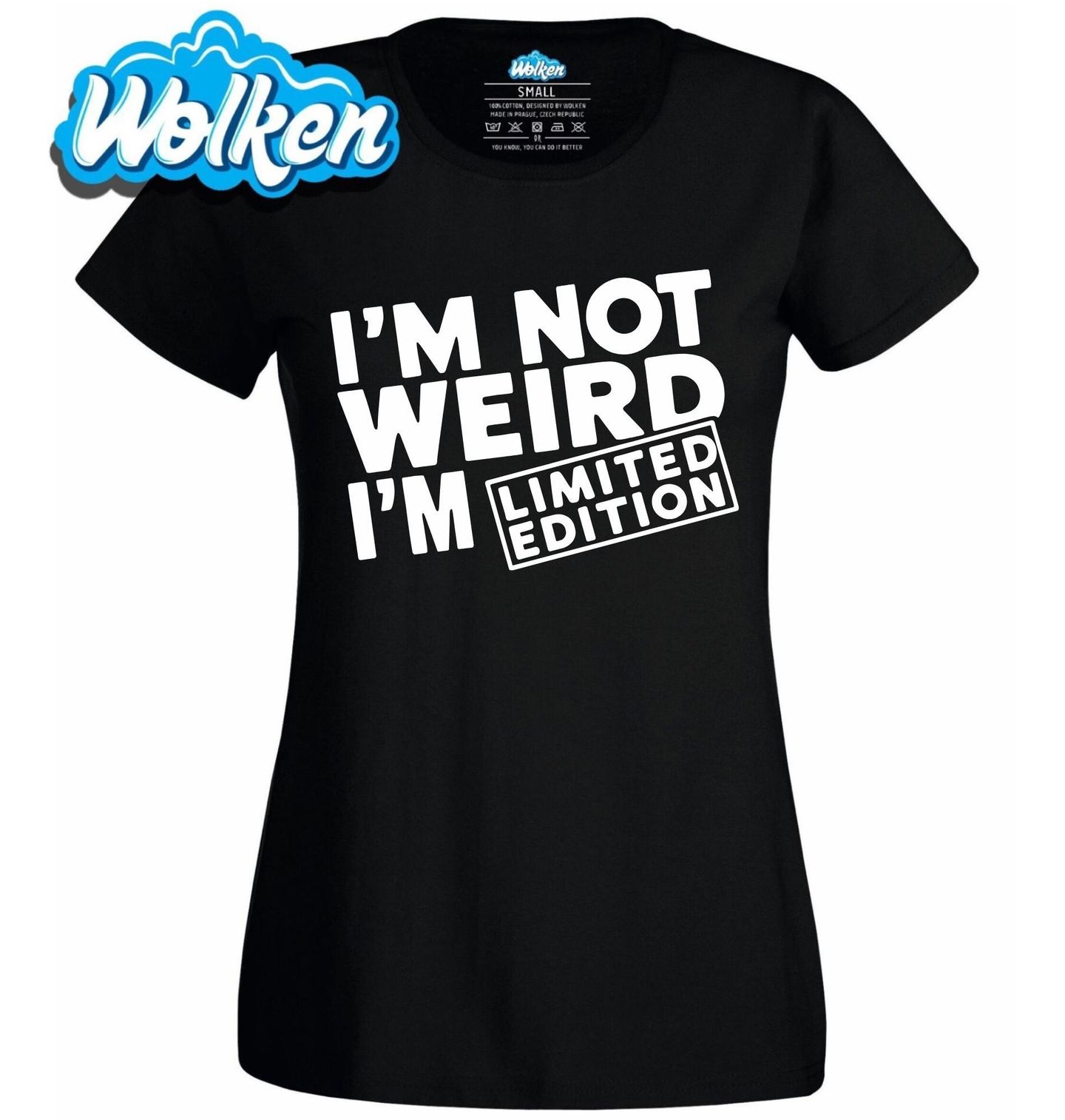 Dámské tričko Nejsem divný, jsem limitovaná edice I’m not weird, I’m limited edition.jpg