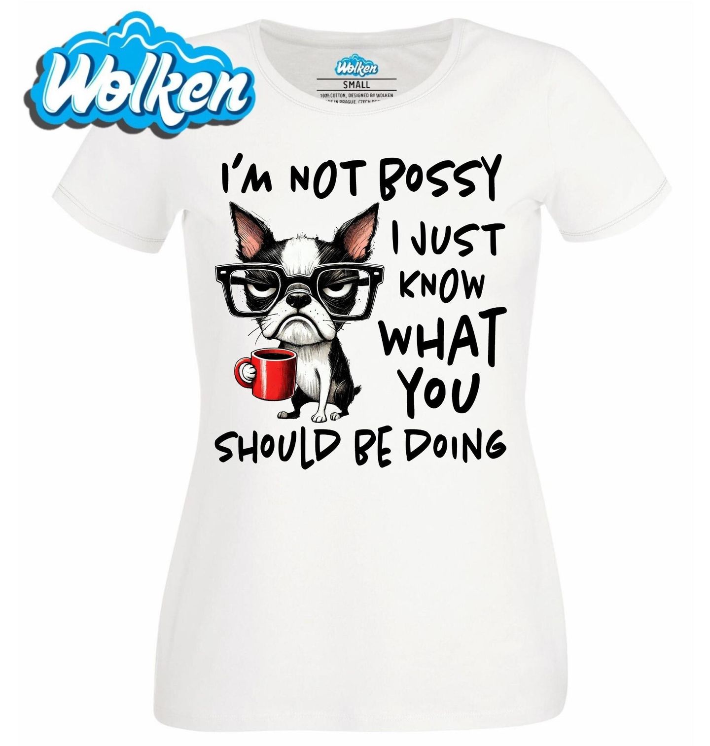 Dámské tričko  Bostonský teriér Nešéfuju, jen vím, co bys měl dělat.jpg