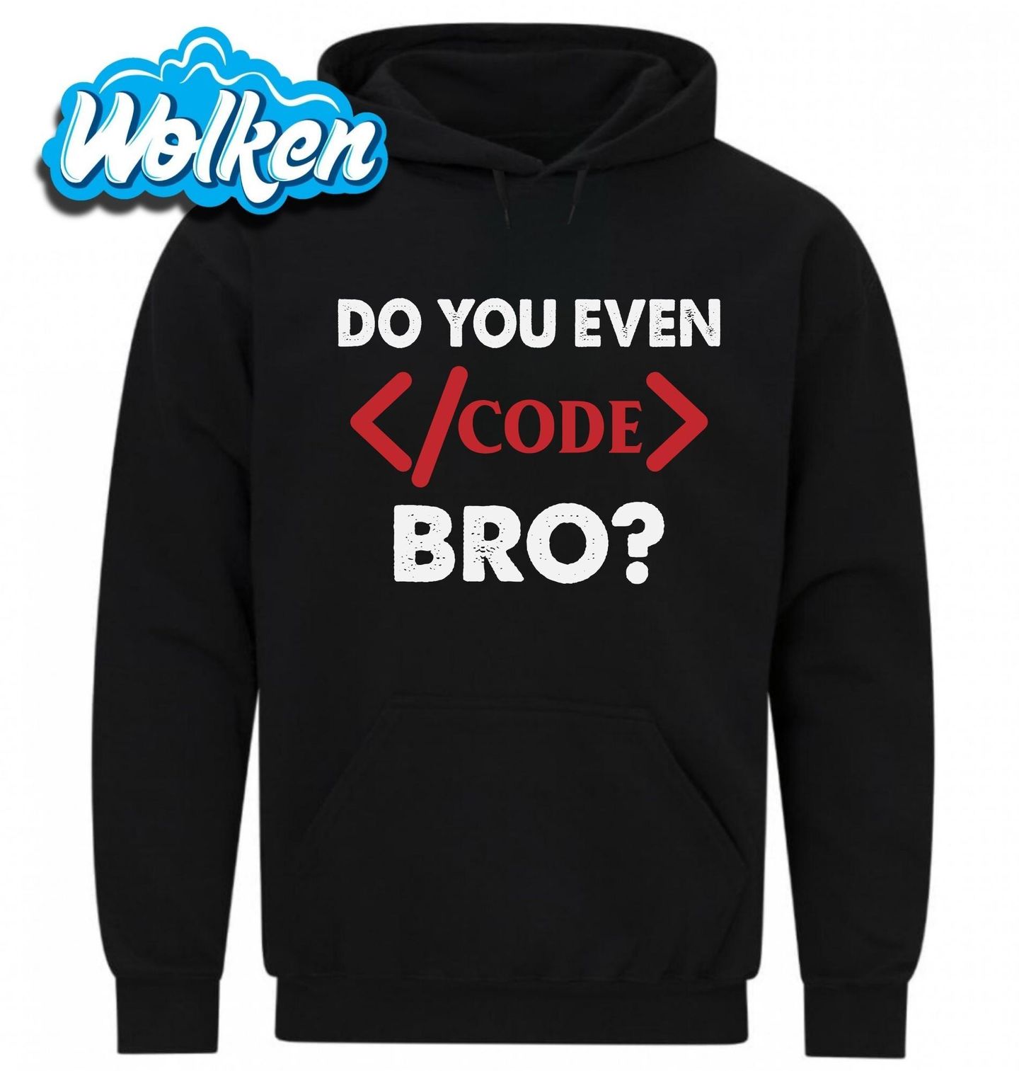 Mikina Umíš vůbec kódovat_ Do You Even __Code_ Bro.jpg