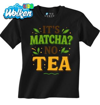 Dětské tričko Je to matcha_ Není to čaj It’s Matcha_ No Tea.jpg