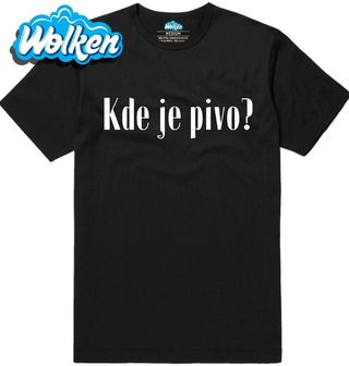 Pánské tričko Kde je pivo.jpg