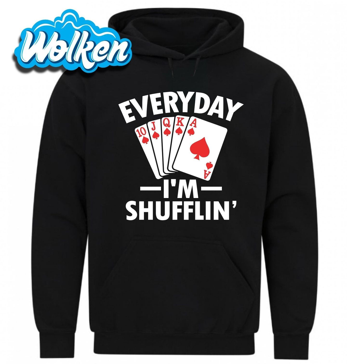 Mikina Každý den míchám karty Everyday I’m Shufflin’.jpg