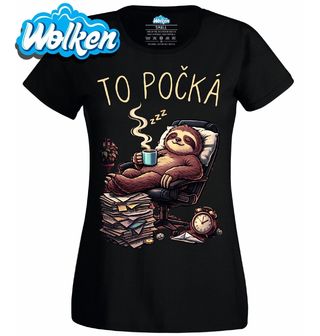 Dámské tričko Pohodový Lenochod To počká.jpg