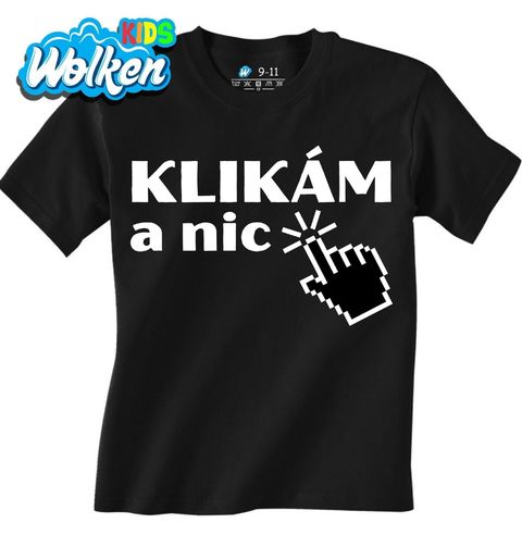 Obrázek produktu Dětské tričko Klikám a nic