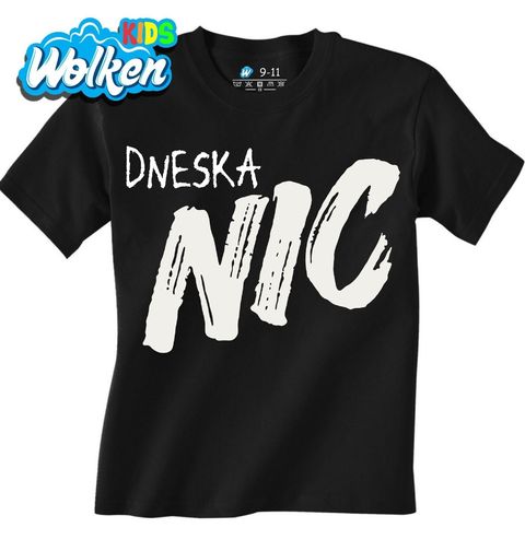 Obrázek produktu Dětské tričko Dneska NIC