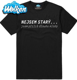 Pánské tričko Nejsem starý… jen příliš dlouho mladý.jpg