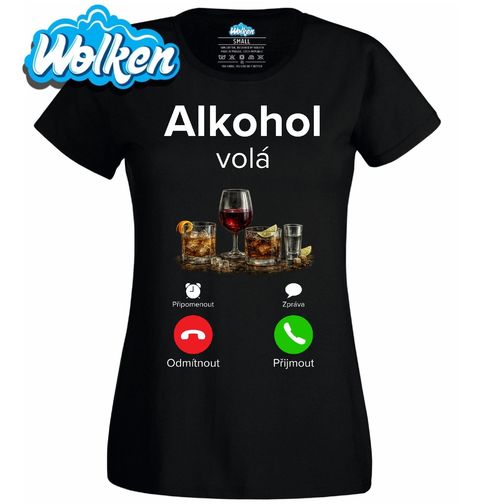 Obrázek produktu Dámské tričko Alkohol volá Phone Call