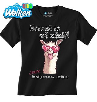 Dětské tričko Lama Nesnaž se mě měnit! Jsem limitovaná edice.jpg
