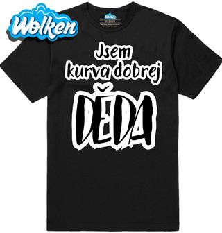 Pánské tričko Jsem kurva dobrej děda.jpg