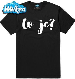 Pánské tričko Co je.jpg