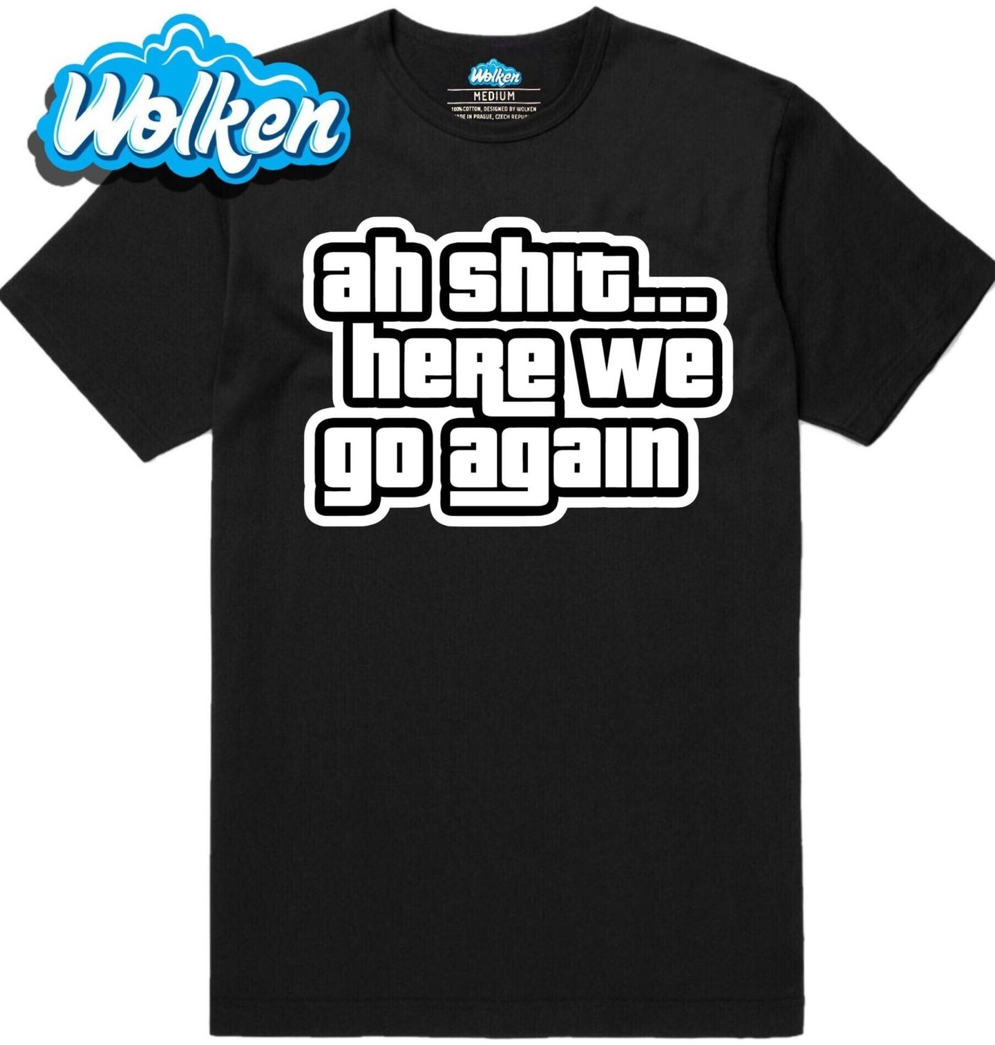 Pánské tričko GTA Ah shit… Here we go again.jpg