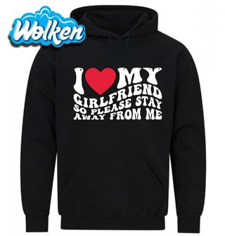 Mikina I love My Girlfriend So Please Stay Away From Me.jpg