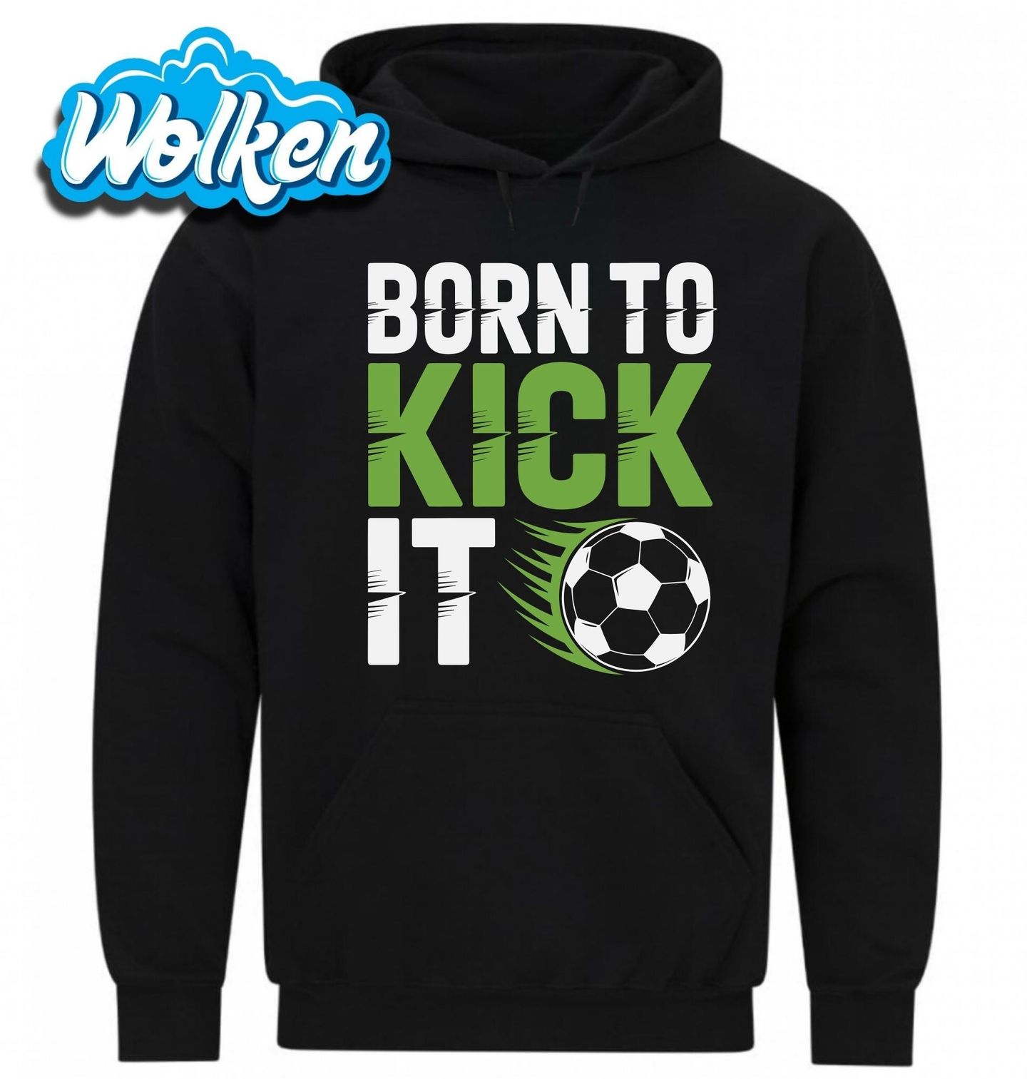 Mikina Zrozený Kopat do Míče Born to Kick It.jpg