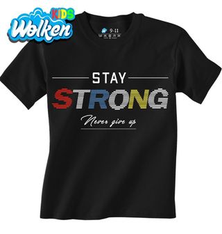 Dětské tričko Nikdy se nevzdávej Stay Strong Never give up.jpg